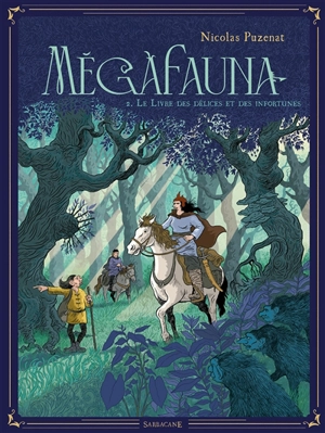 Mégafauna. Vol. 2. Le livre des délices et des infortunes - Nicolas Puzenat