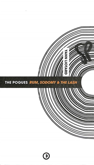 The Pogues : Rum, Sodomy & the Lash - Yann Liotard