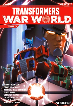 Transformers. Vol. 7. Transformers war world. Vol. 3 - Brian Ruckley