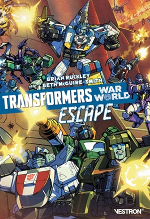 Transformers war world : escape - Brian Ruckley