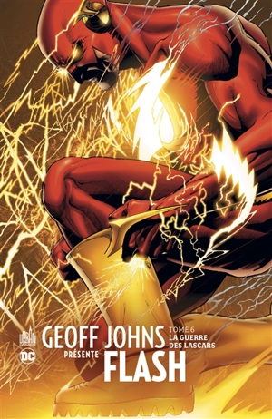 Geoff Johns présente Flash. Vol. 6 - Geoff Johns