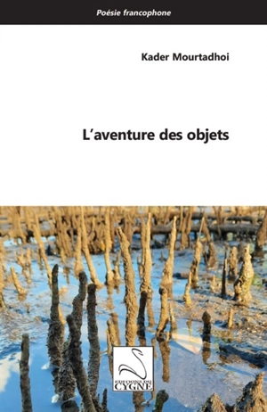 L'aventure des objets - Kader Mourtadhoi