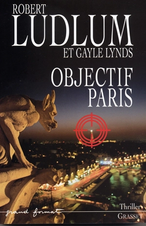 Objectif Paris - Robert Ludlum