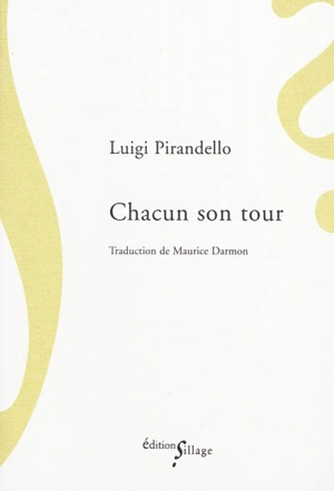 Chacun son tour - Luigi Pirandello