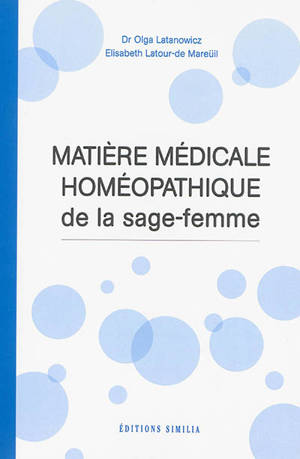 Matière médicale homéopathique de la sage-femme - Olga Latanowicz