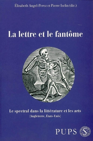 La lettre et le fantôme : le spectral dans la littérature et les arts (Angleterre, États-Unis)