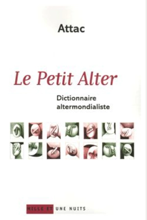 Le petit Alter : dictionnaire altermondialiste - Attac (France)