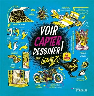 Voir, capter, dessiner !. Vol. 1. 67 tutos - Lawrence Etherington