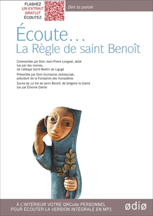 Ecoute... la règle de saint Benoît. La vie de saint Benoît - Benoît