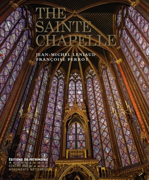 The Sainte Chapelle - Jean-Michel Leniaud
