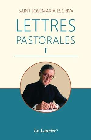 Lettres pastorales. Vol. 1 - Josemaria Escriva de Balaguer