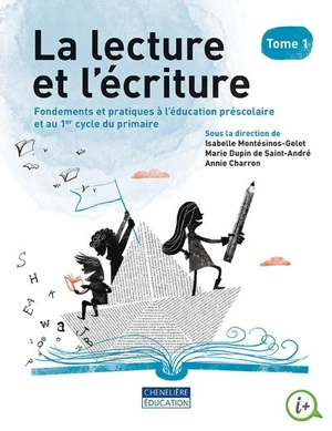 La lecture et l'écriture : Fondements et pratiques de l’éducation préscolaire et au 1er cycle du primaire 1