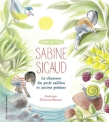 La chanson du petit caillou : et autres poèmes - Sabine Sicaud