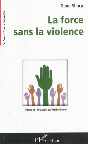 La force sans la violence - Gene Sharp