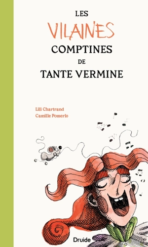 Les vilaines comptines de tante Vermine - Lili Chartrand