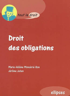 Droit des obligations - Marie-Hélène Monserié-Bon