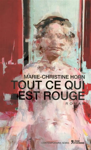 Tout ce qui est rouge - Marie-Christine Horn