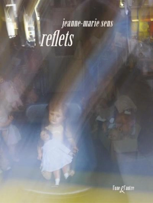 Reflets - Jeanne-Marie Sens