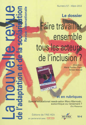 Nouvelle revue de l'adaptation et de la scolarisation (La), n° 57. Faire travailler ensemble tous les acteurs de l'inclusion ?