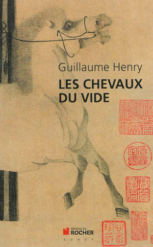 Les chevaux du vide - Guillaume Henry