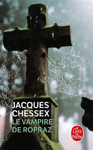 Le vampire de Ropraz - Jacques Chessex