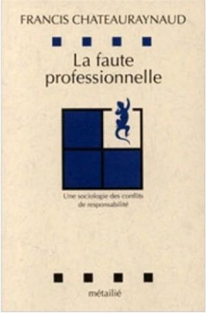 La Faute professionnelle - Francis Chateauraynaud