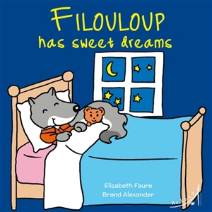 Filouloup has sweet dreams - Elisabeth Faure