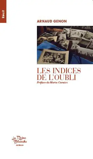 Les indices de l'oubli - Arnaud Genon