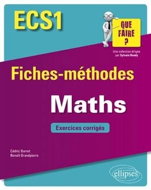 Maths ECS1 : fiches-méthodes : exercices corrigés - Cédric Barret