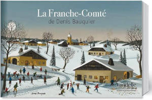 La Franche-Comté de Denis Bauquier - Pierre Dornier