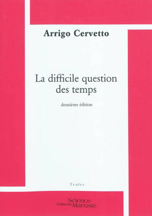 La difficile question des temps - Arrigo Cervetto