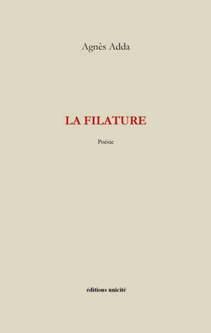 La filature - Agnès Adda