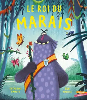 Le roi du marais - Catherine Emmett