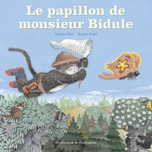 Le papillon de monsieur Bidule - Gilles Tibo