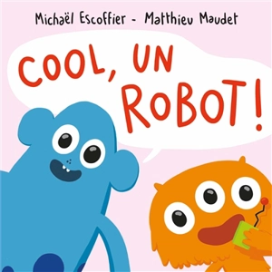 Cool, un robot ! - Michaël Escoffier