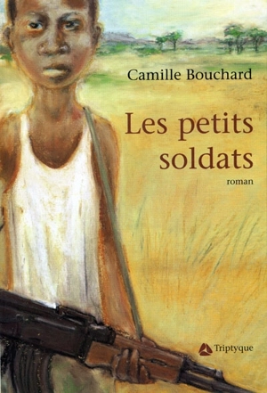 Les petits soldats - Camille Bouchard