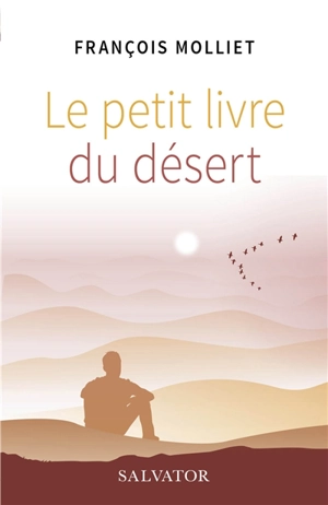 Le petit livre du désert - François Molliet