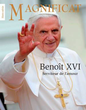 Benoît XVI, serviteur de l'amour : Hors-série Magnificat - Collectif