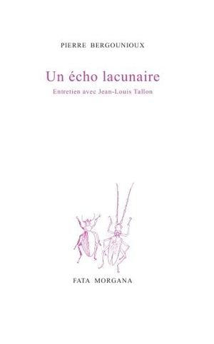 Un écho lacunaire : entretien avec Jean-Louis Tallon - Pierre Bergounioux