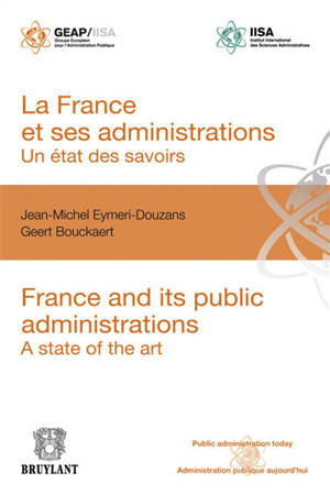 La France et ses administrations : un état des savoirs. France and its administrations : a state of the art