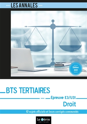 Annales BTS tertiaires droit : épreuve E3-U31 (partie juridique) : 10 sujets officiels et leurs corrigés commentés - Bernadette Voisin