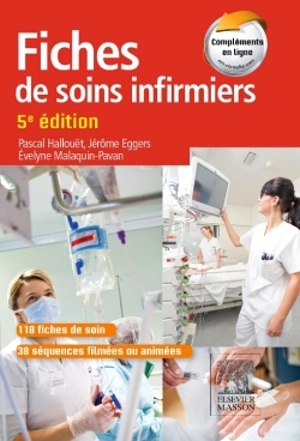 Fiches de soins infirmiers : 118 fiches de soin, 38 séquences filmées ou animées - Pascal Hallouët