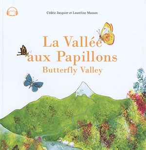 La vallée aux papillons. Butterfly valley - Cédric Jacquier