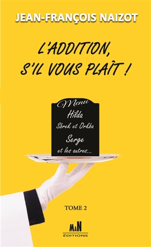 L'addition s'il vous plaît !. Vol. 2 - Jean-François Naizot