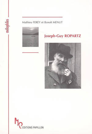 Joseph-Guy Ropartz ou Le pays inaccessible - Mathieu Ferey