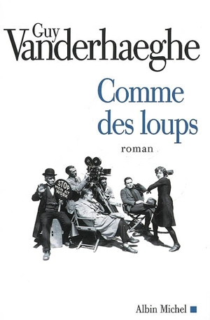 Comme des loups - Guy Vanderhaeghe