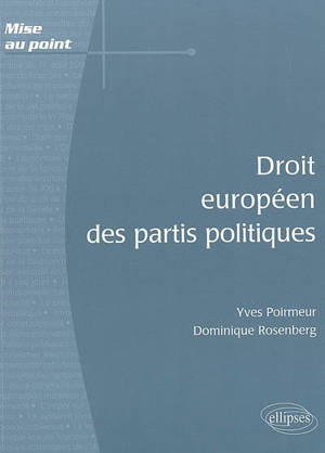 Droit européen des partis politiques - Yves Poirmeur