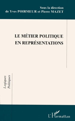 Le métier politique en représentations