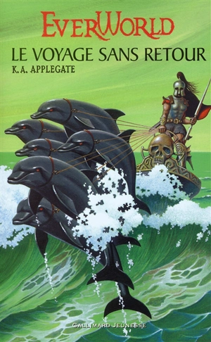 Everworld. Vol. 3. Le voyage sans retour - Katherine Applegate