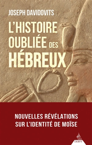 L'histoire oubliée des Hébreux - Joseph Davidovits